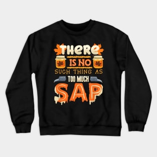 Maple Tapping Maple Syrup Tapping Maple Tree Sap Sugaring Crewneck Sweatshirt